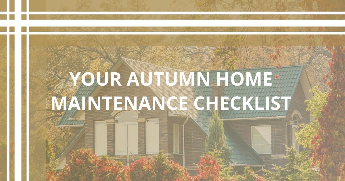 Your Autumn Home Maintenance Checklist