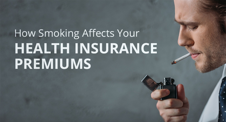 How Smoking Can Affect Your Health INsurance Premiums 1