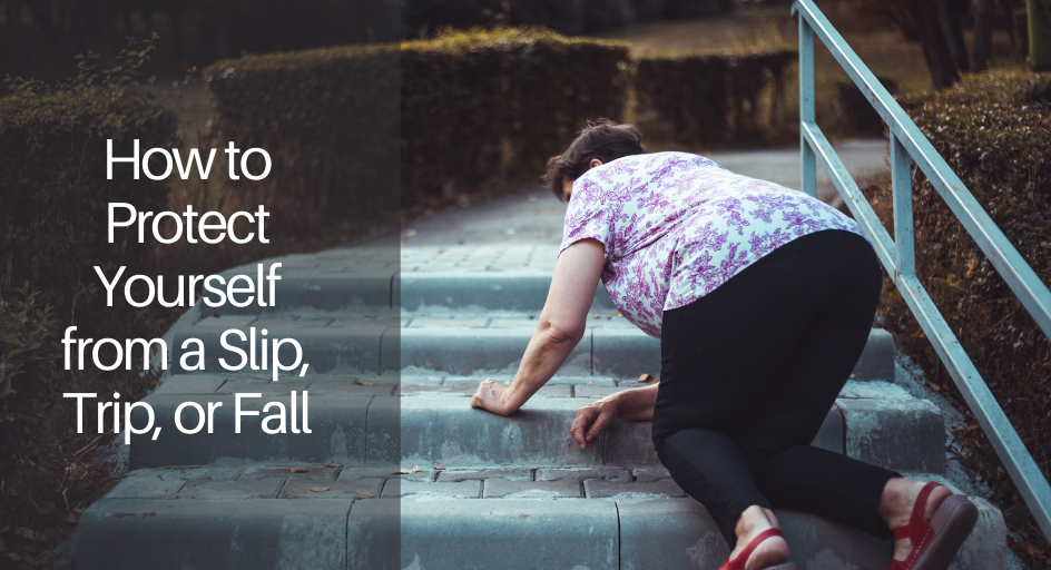 How to Protect Yourself from a Slip Trip or Fall