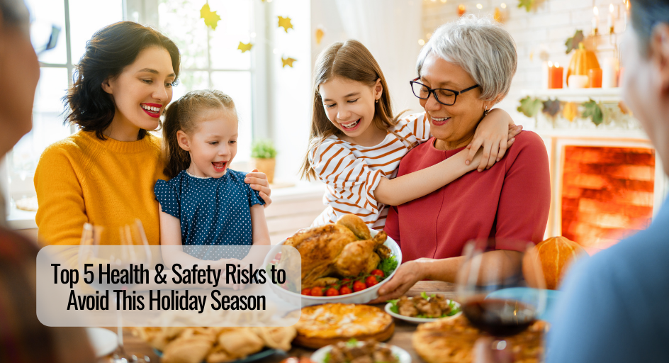 Top 5 Health Safety Risks to Avoid This Holiday Season