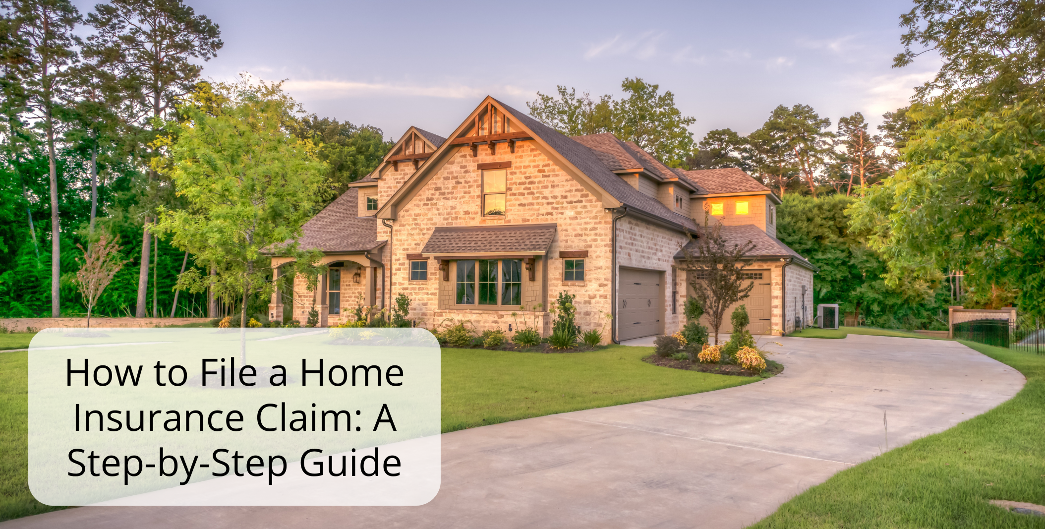How to File a Home Insurance Claim A Step by Step Guide