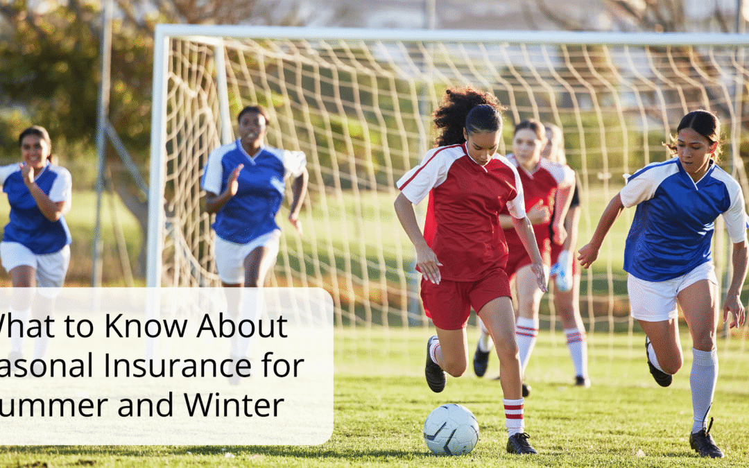 What to Know About Seasonal Insurance for Summer and Winter Sports